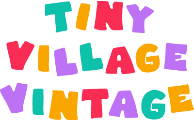 TINY VILLAGE VINTAGE